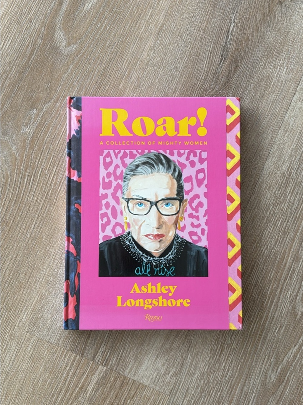 Rizzoli Roar! Bright Pink and Yellow Hardcover by Ashley Longshore